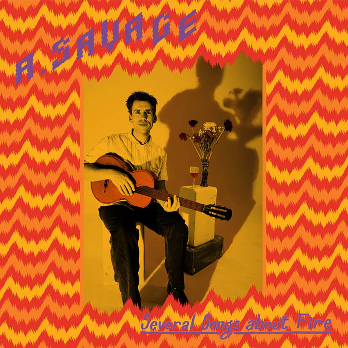 A. SAVAGE 'SEVERAL SONGS ABOUT FIRE'
