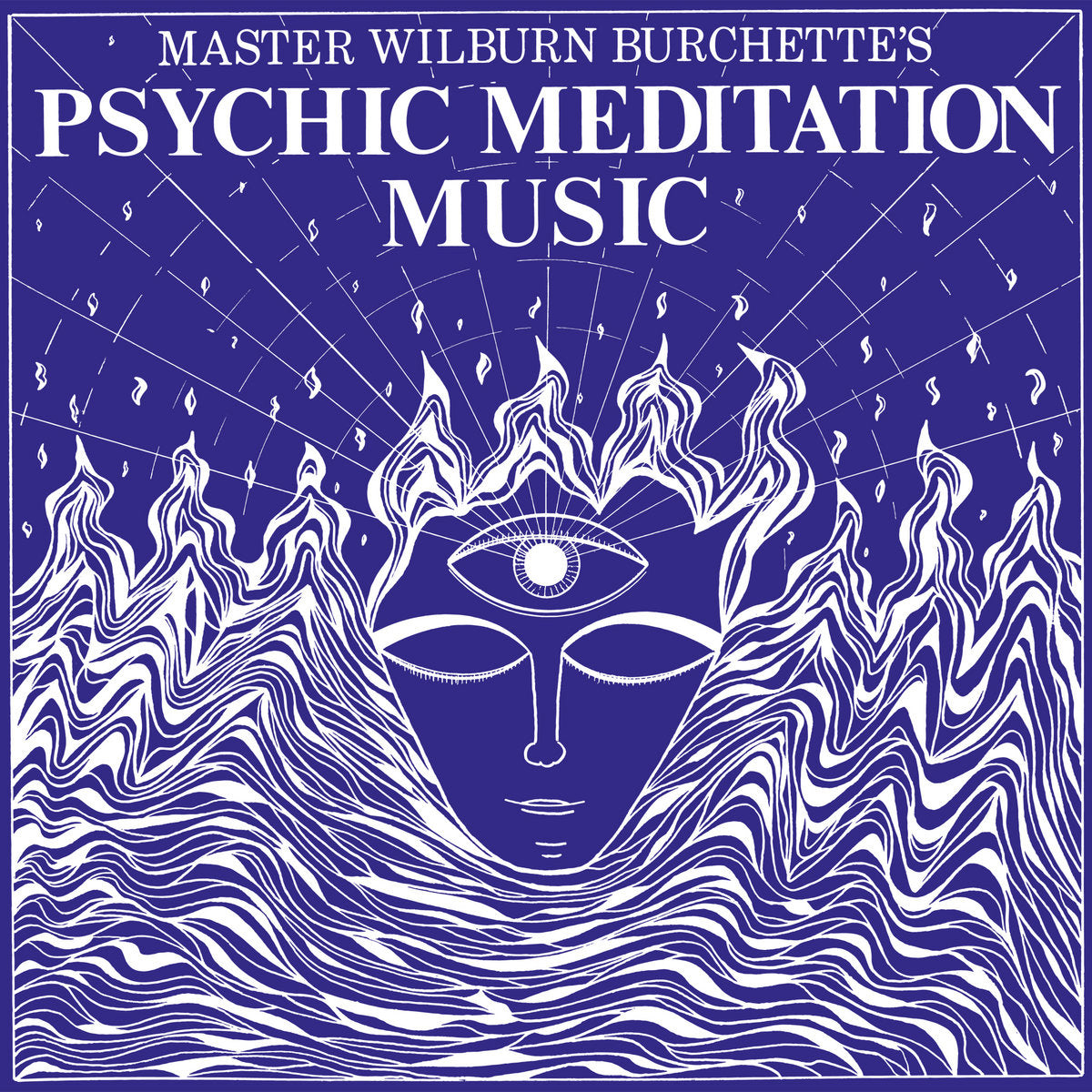 MASTER WILBURN BURCHETTE 'PSYCHIC MEDITATION MUSIC'