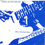 EVEN AS WE SPEAK 'BLUE SUBURBAN SKIES'