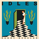 IDLES / HEAVY LUNGS 'DANNY NEDELKO / BLOOD BROTHER'