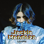 JACKIE MENDOZA 'LUVHZ'