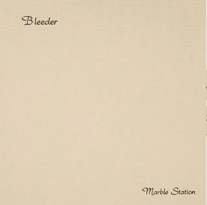 BLEEDER 'MARBLE STATION'
