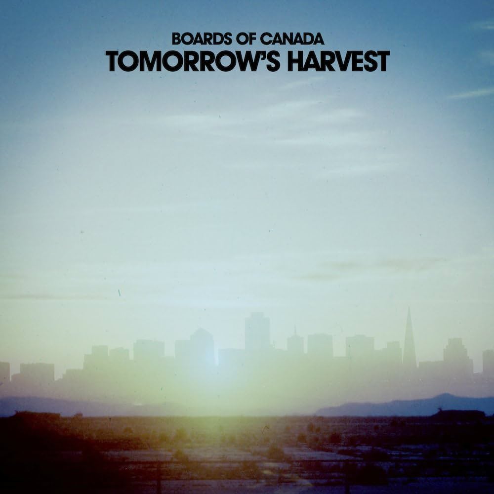 BOARDS OF CANADA 'TOMORROW'S HARVEST'