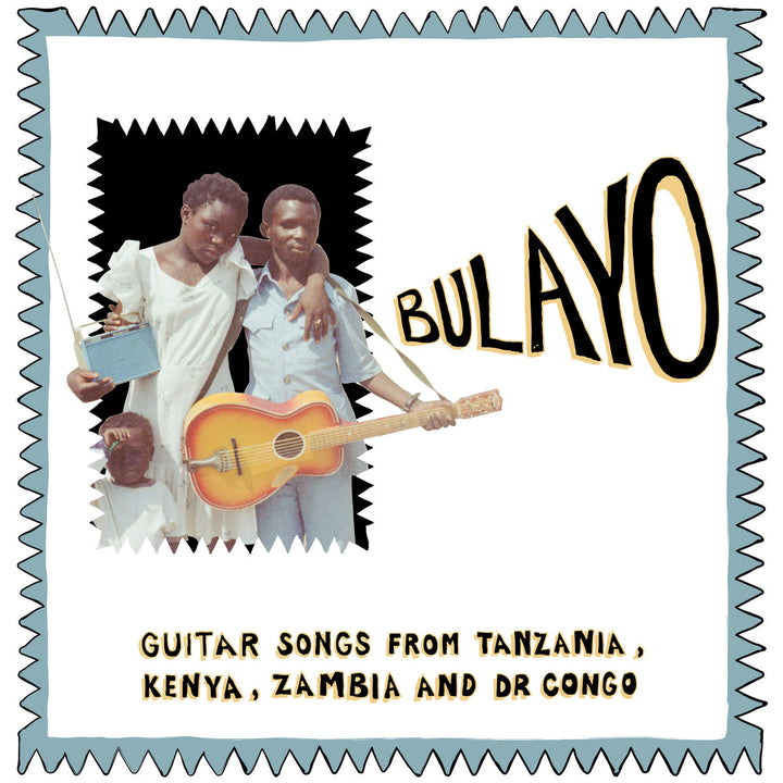 VARIOUS 'BULAYO - GUITAR SONGS FROM TANZANIA, KENYA, ZAMBIA AND DR CONGO'