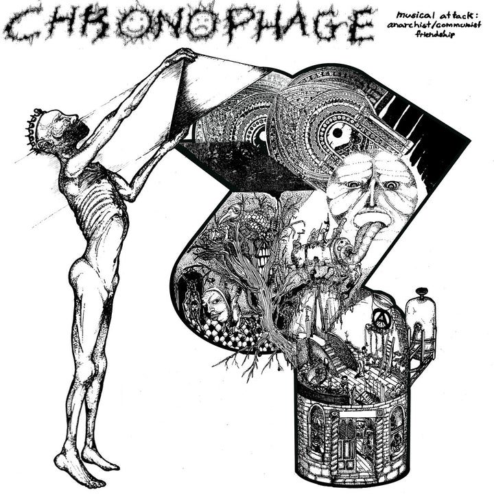CHRONOPHAGE 'MUSICAL ATTACK: COMMUNIST + ANARCHIST FRIENDSHIP'