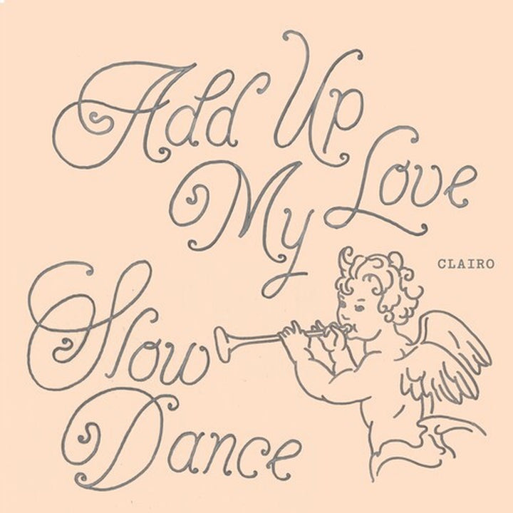 CLAIRO 'ADD UP MY LOVE / SLOW DANCE'