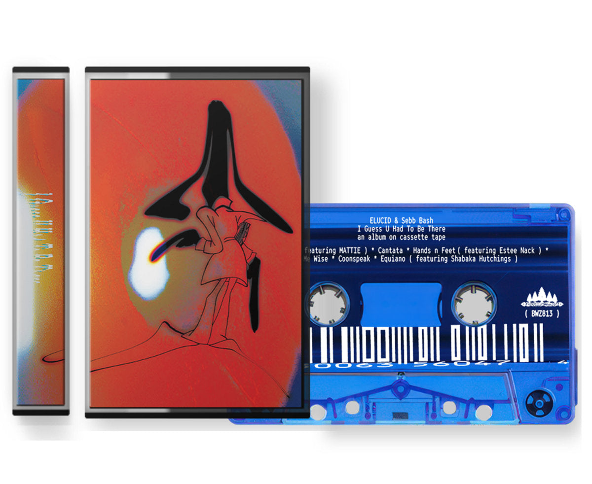 E L U C I D & SEBB BASH 'I GUESS U HAD TO BE THERE'