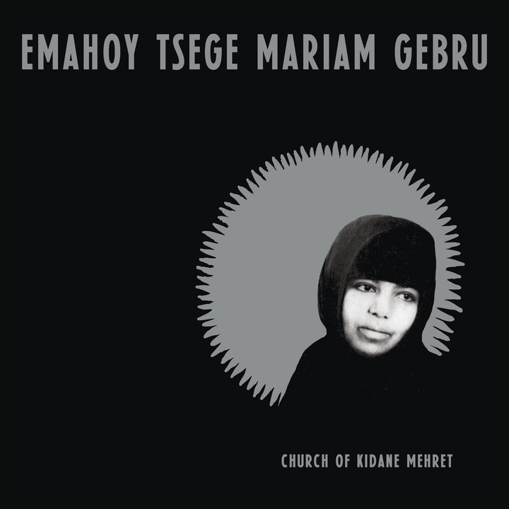EMAHOY TSEGE MARIAM GEBRU 'CHURCH OF KIDANE MEHRET'