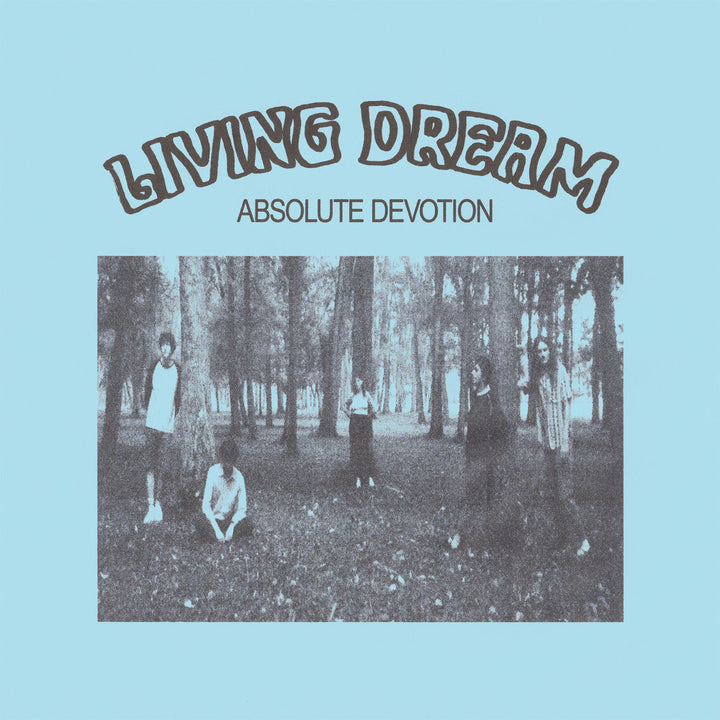 LIVING DREAM 'ABSOLUTE DEVOTION'