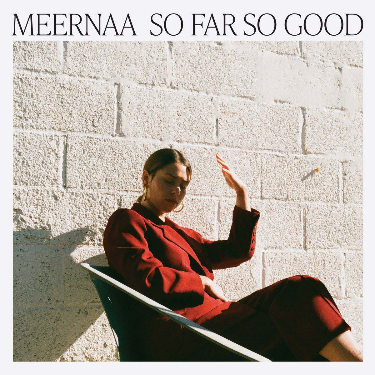 MEERNAA 'SO FAR SO GOOD'