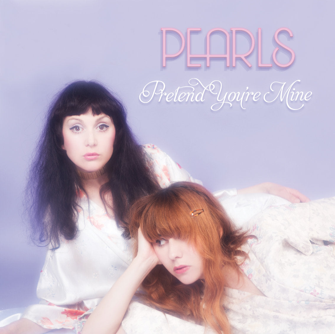 PEARLS 'PRETEND YOU'RE MINE'