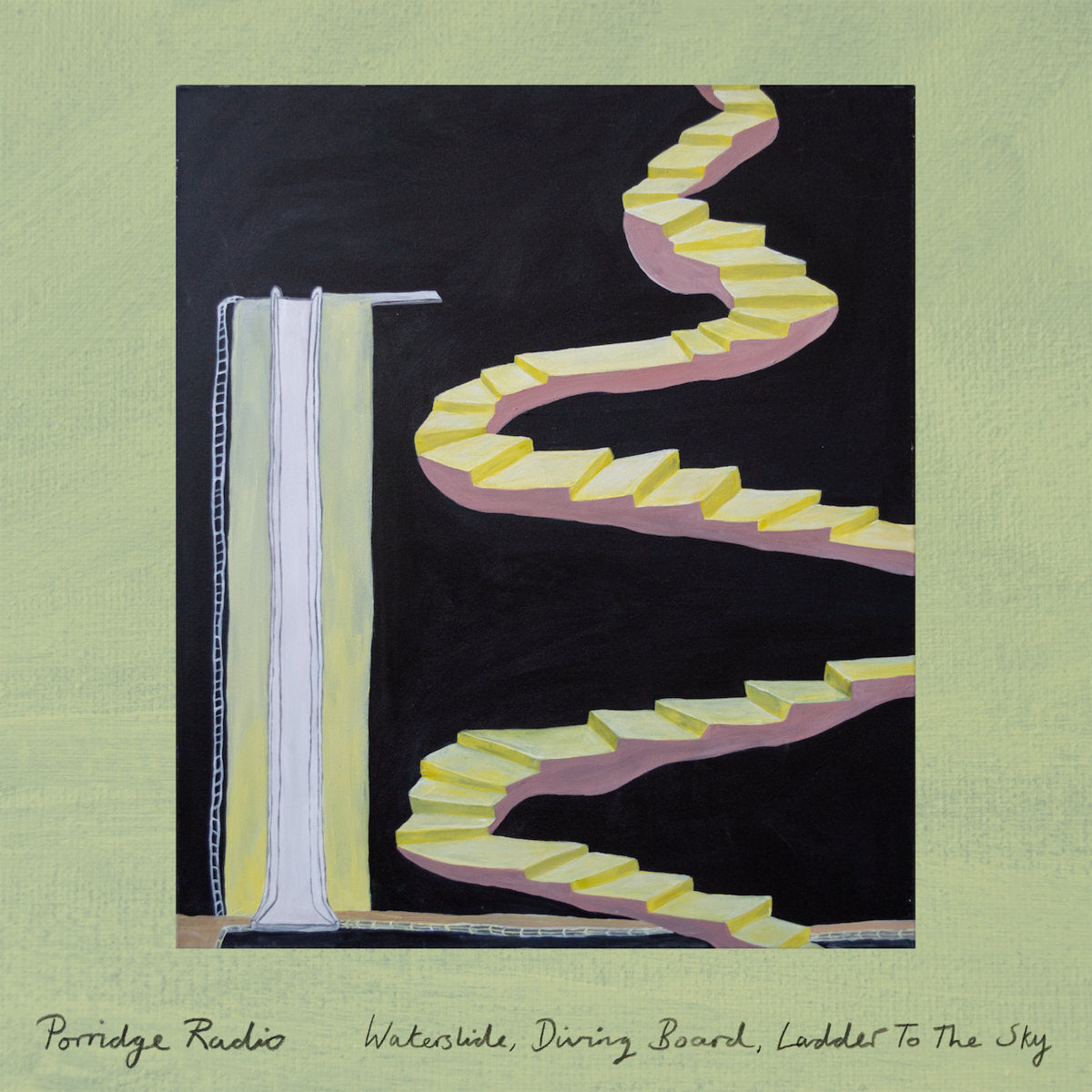 PORRIDGE RADIO 'WATERSLIDE, DIVING BOARD, LADDER TO THE SKY'