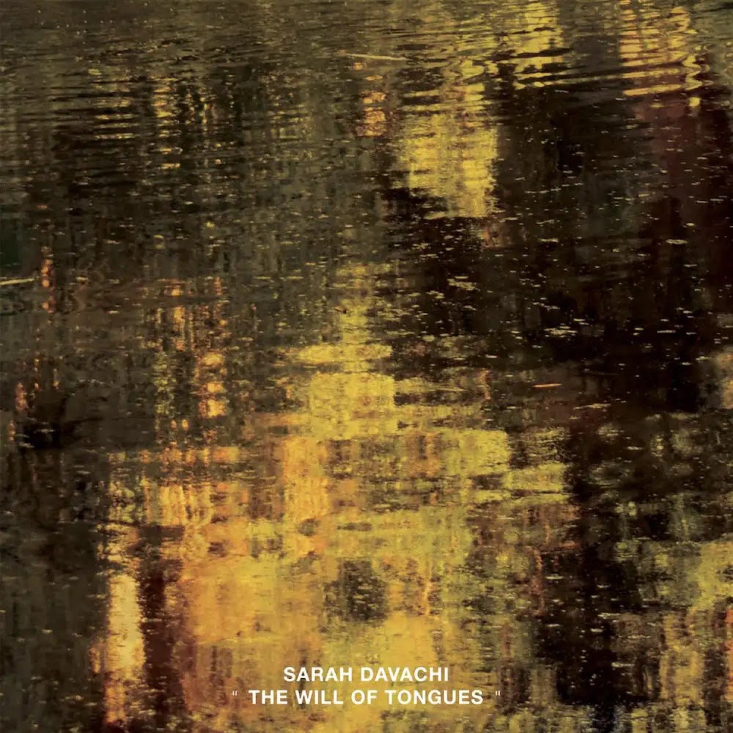 SARAH DAVACHI 'THE WILL OF TONGUES'