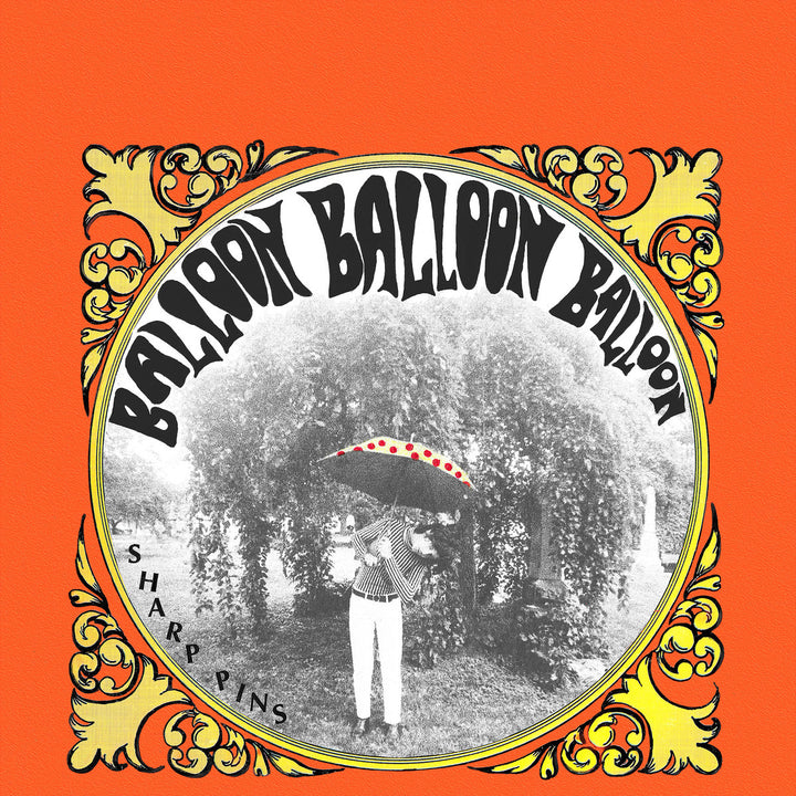 SHARP PINS 'BALLOON BALLOON BALLOON'