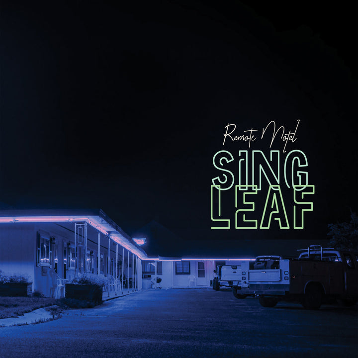 SING LEAF 'REMOTE MOTEL'