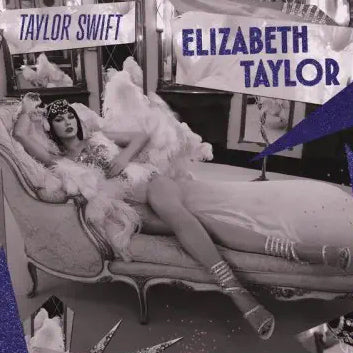 TAYLOR SWIFT 'ELIZABETH TAYLOR'