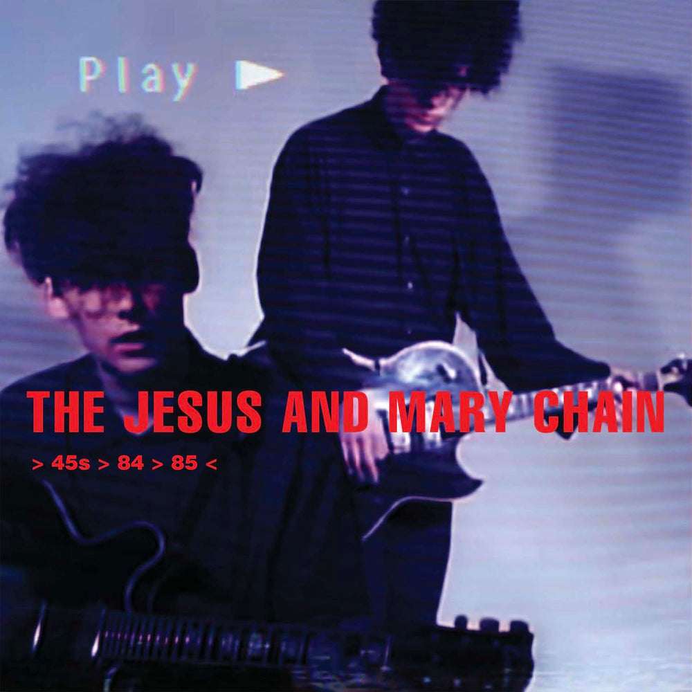 THE JESUS AND MARY CHAIN '> 45s > 84 > 85 <'