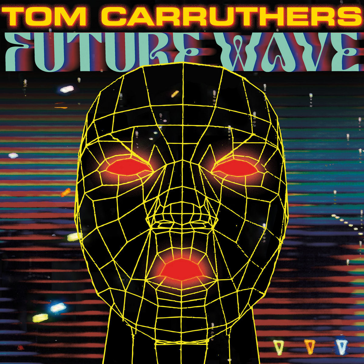 TOM CARRUTHERS 'FUTURE WAVE'