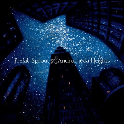PREFAB SPROUT 'ANDROMEDA HEIGHTS'