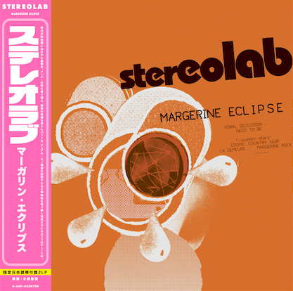 STEREOLAB 'MARGERINE ECLIPSE -JAPAN EDITION-'