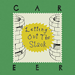 CAREER 'LETTING OUT THE SLACK'