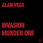 艾伦·维加《入侵/谋杀一号》