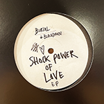 BLACKDOWN / BURIAL 'SHOCK POWER OF LOVE EP'