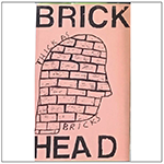 BRICK HEAD 'THICK AS BRICKS'
