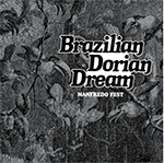 MANFREDO FEST 'BRAZILIAN DORIAN DREAM'