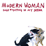 MODERN WOMAN 'DOGS FIGHTING IN MY DREAM'
