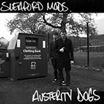 SLEAFORD MODS 'AUSTERITY DOGS'