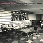 SWANSEA SOUND 'LIVE AT THE RUM PUNCHEON'