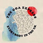 The GOA EXPRESS 'EVERYBODY IN THE UK'