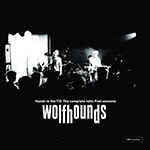 The WOLFHOUNDS 'HANDS IN THE TILL: THE COMPLETE JOHN PEEL SESSIONS'