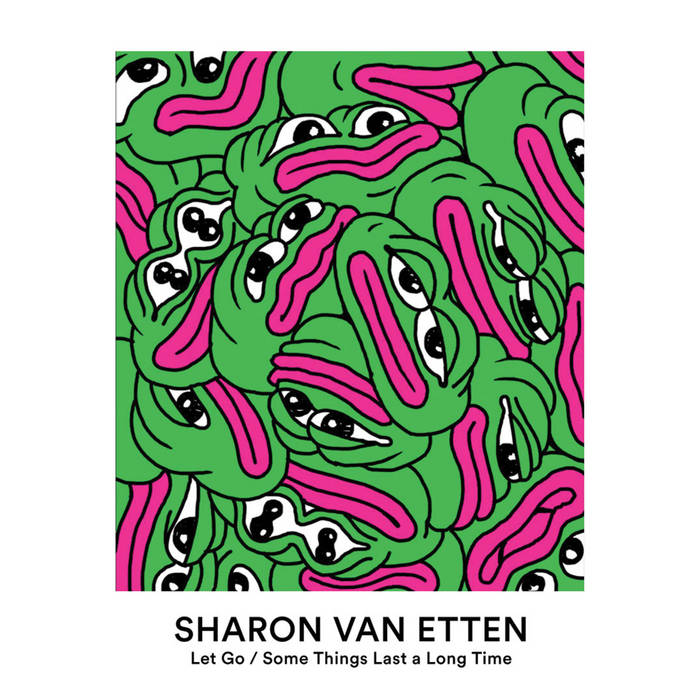 SHARON VAN ETEN 'LET GO B/W SOME THINGS LAST A LONG TIME'