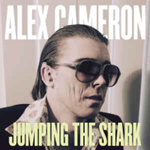 ALEX CAMERON 'JUMPING THE SHARK'