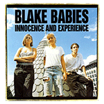 BLAKE BABIES 'INNOCENCE AND 3 EXPERIENCE'