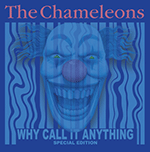 The CHAMELEONS 'WHY CALL IT ANYTHING -LTD. TRANSPARENT BLUE AND ORANGE VINYL-'