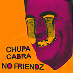 CHUPA CABRA / NOFRIENZ 'SPLIT LP'