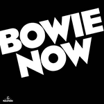 DAVID BOWIE 'NOW'