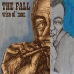 The FALL 'WISE OL' MAN EP'