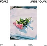 FOALS 'LIFE IS YOURS'