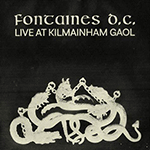 FONTAINES D.C. 'LIVE AT KILMAINHAM GAOL'