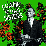 FRANK AND HIS SISTERS 'FRANK AND HIS SISTERS'