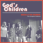 GOD'S CHILDREN 'MUSIC IS THE ANSWER: THE COMPLETE COLLECTION'