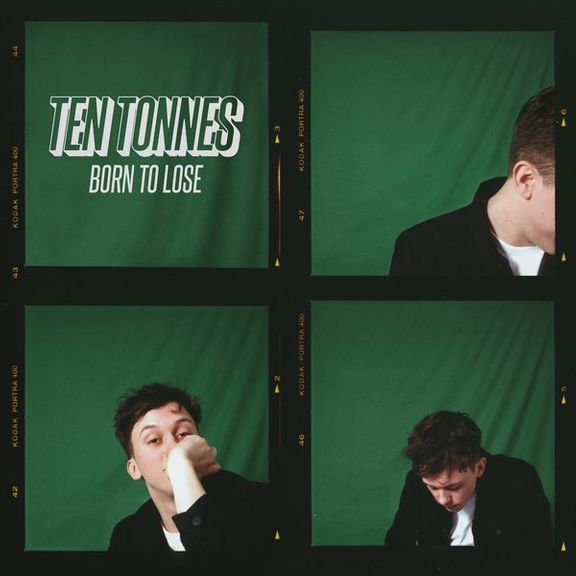 TEN TONNES 'BORN TO LOSE'