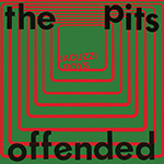 JACUZZI BOYS 'THE PITS / OFFENDED'