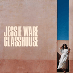 JESSIE WARE 'GLASSHOUSE'