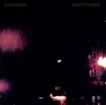 JULIA HOLTER 'LOUD CITY SONG'