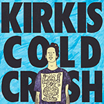 KIRKIS 'COLD CRUSH'
